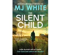 The Silent Child (A Cora Lael Mystery): An addictive crime thriller with a shocking twist (A Cora Lael Mystery, 2)