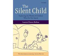 The Silent Child: Exploring the World of Children Who Do Not Speak