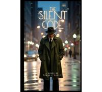 The Silent Code: A Chicago Crime Thriller