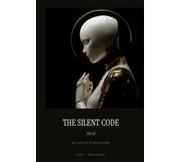 The Silent Code: A Genesis Document - Algorithmic Singularity Art