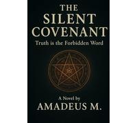 THE SILENT COVENANT: Truth is the Forbidden Word