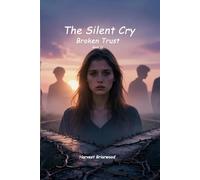 The Silent Cry: Broken Trust - Book II