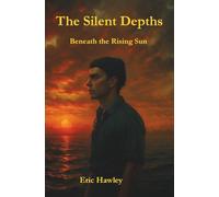 The Silent Depths: Beneath the Rising Sun: 2