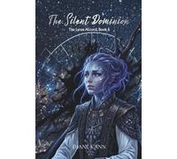 The Silent Dominion: 6 (The Lyran Accord Series)
