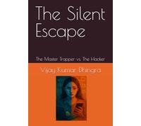 The Silent Escape: The Master Trapper vs. The Hacker
