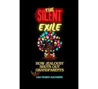 The Silent Exile: How Jealousy Shuts Out Grandparents