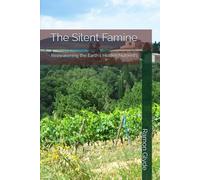 The Silent Famine: Reawakening the Earth's Hidden Nutrients
