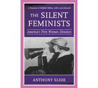 The Silent Feminists: America's First Women Directors, Rowman & Littlefield Edition