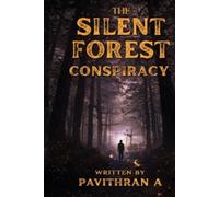The Silent Forest Conspiracy