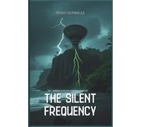 The Silent Frequency: A 1980s Survival Mystery Thriller