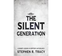 The Silent Generation: A Short Lesson in History Anthology (Another Lesson in History)