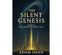 The Silent Genesis: 2 (The Obsidian Accord)
