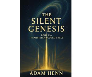 The Silent Genesis: 2 (The Obsidian Accord)