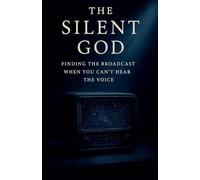 The Silent God: Finding the Broadcast When You Can't Hear the Voice