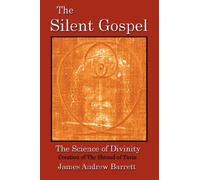 The Silent Gospel: The Science of Divinity, Creation of the Shroud of Turin