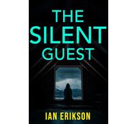 The Silent Guest: An unputdownable psychological thriller with a breathtaking twist (Standalone Psychological Thrillers: The Secrets Series)