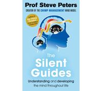 The Silent Guides : How to understand and develop children's emotions, thinking and behaviours