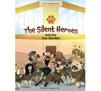 The Silent Heroes: Book One Toxic Chocolate