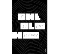 The Silent History by Eli Horowitz, Kevin Moffett, Matthew Derby - 9780099592860