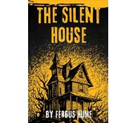 The Silent House: A Dark London Intrigue Tale