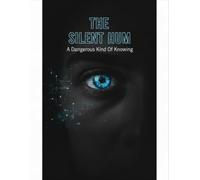 The Silent Hum: A Dangerous Kind Of Knowing