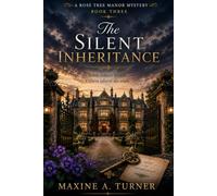The Silent Inheritance (The Rose Tree Manor Mysteries)
