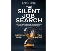 The Silent Job Search: How to Break Free from Ghosting, Burnout & Endless Silence