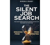 The Silent Job Search: How to Break Free from Ghosting, Burnout & Endless Silence