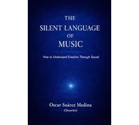 The Silent Language of Music: How to Understand Emotion Through Sound
