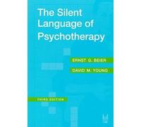 The Silent Language of Psychotherapy by David M. Young 9780202306