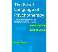 The Silent Language of Psychotherapy by David M. Young 9780202306