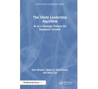 The Silent Leadership Algorithm: AI as a Strategic Partner for Sustained Growth (Innovative Leadership Series)
