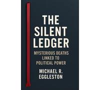 The Silent Ledger: Mysterious Deaths Linked to Political Power
