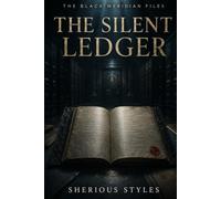 The Silent Ledger (THE BLACK MERIDIAN)
