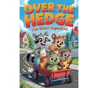 The Silent Legend of Over the Hedge