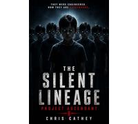 THE SILENT LINEAGE: Project Ascendant