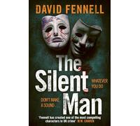 The Silent Man: The brand new crime thriller from the acclaimed author of The Art of Death