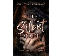 The Silent Mate: A Broken Hero Werewolf Romance