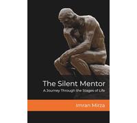 The Silent Mentor: A Journey Through the Stages of Life