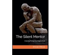 The Silent Mentor: A Journey Through the Stages of Life