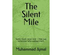 The Silent Mile: A Chilling Tale of Secrets Buried Beneath the Snow (The Silent Whispers Series)