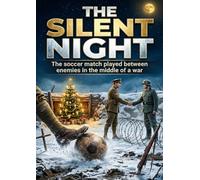 The Silent Night: The soccer match played between enemies in the middle of a war
