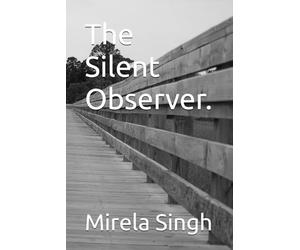 The Silent Observer.