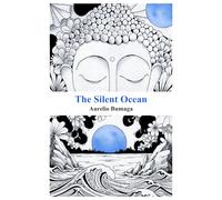 The Silent Ocean: A Personal Story and a Practical Guide to Meditation for Overcoming Anxiety and Rediscovering Inner Peace (Practical Guides to Modern Wellbeing)