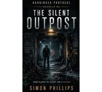 The Silent Outpost: 2 (Harbinger Protocol)