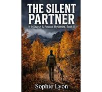 The Silent Partner: K-9 Search & Rescue Mysteries, Book 8