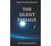 The Silent Passage (The Solar Exodus)