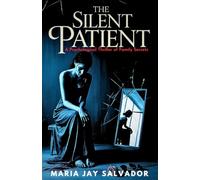 The silent patient: A pyschological thriller of family secrets (Home for Thriller Novels)