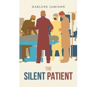 The Silent Patient : A True Story