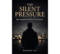 THE SILENT PRESSURE: Why Young Men Grind Now To Live Free Later